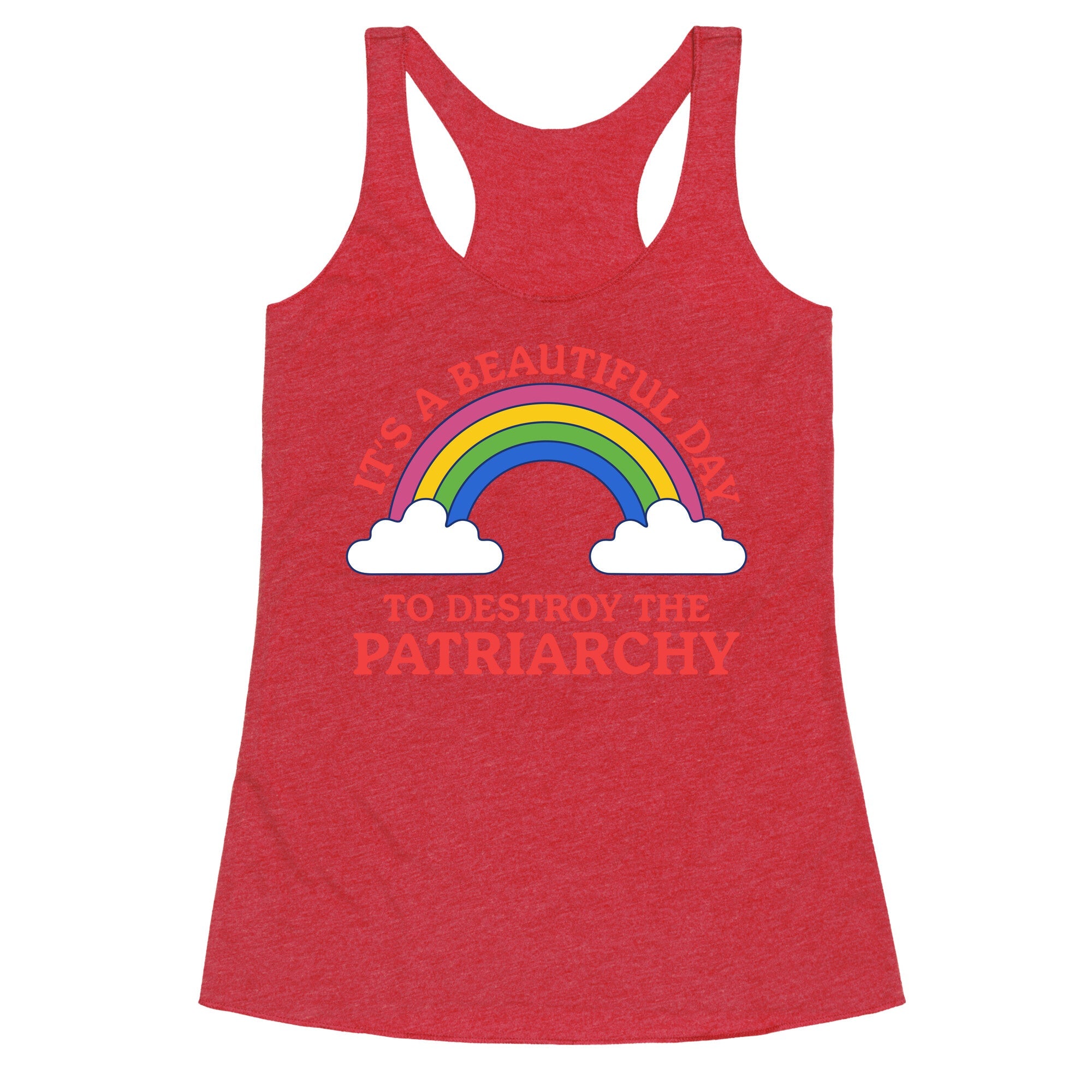 Beautiful Day To Destroy The Patriarchy Racerback Tank