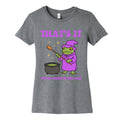 Youre Going In The Soup Womens Cotton Tee