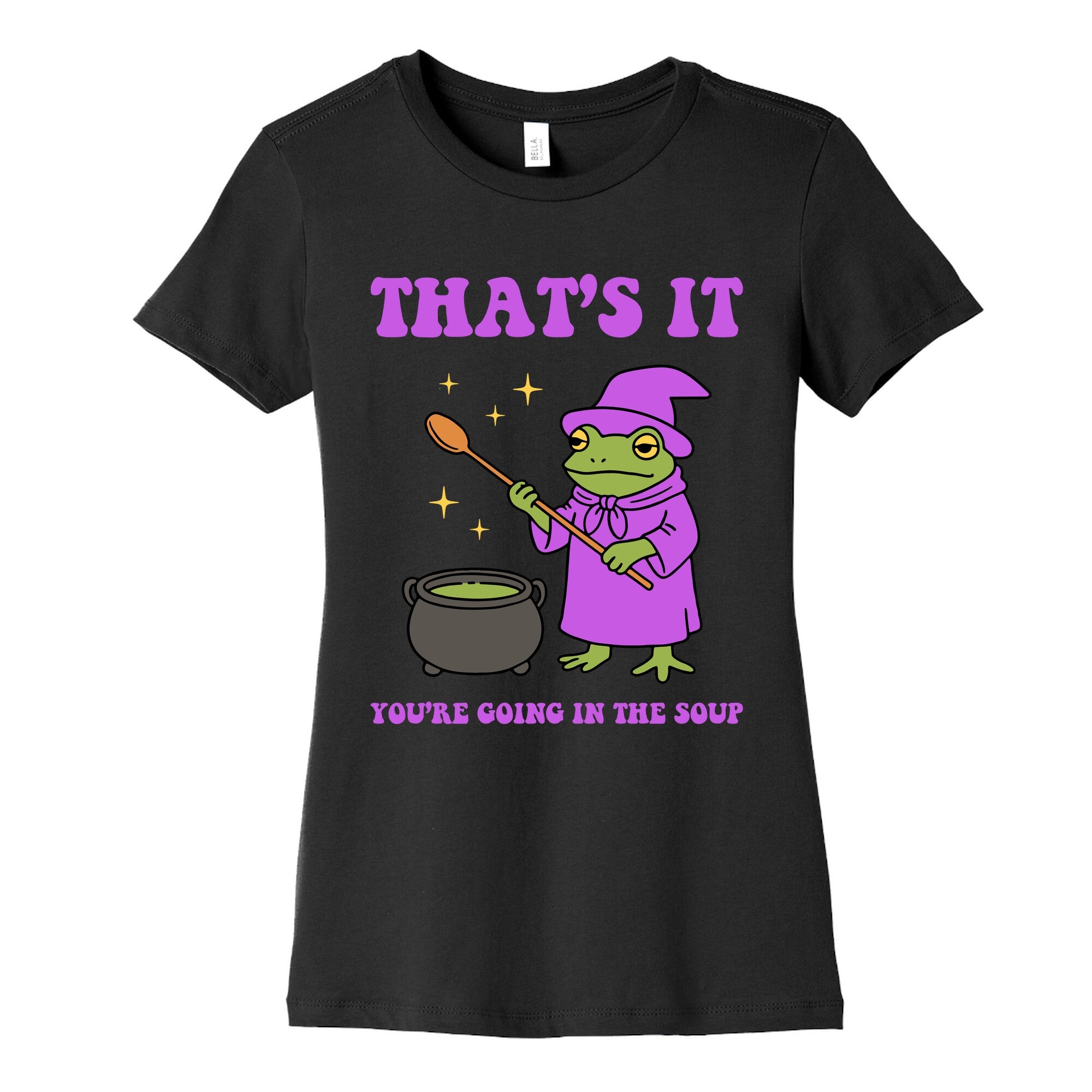 Youre Going In The Soup Womens Cotton Tee