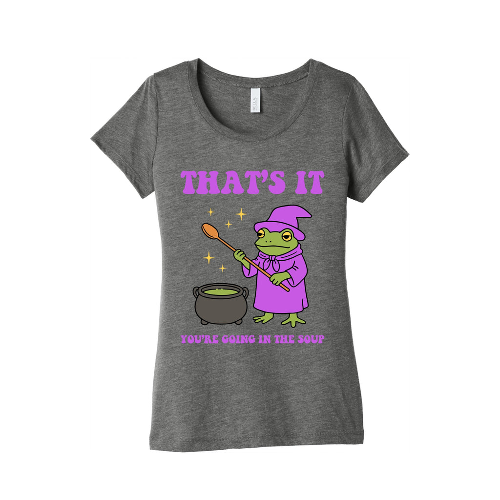 Youre Going In The Soup Womens Triblend Tee