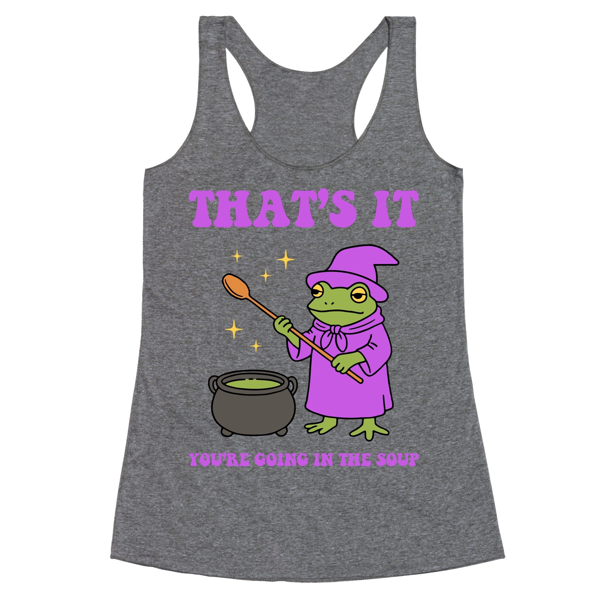 Youre Going In The Soup Racerback Tank