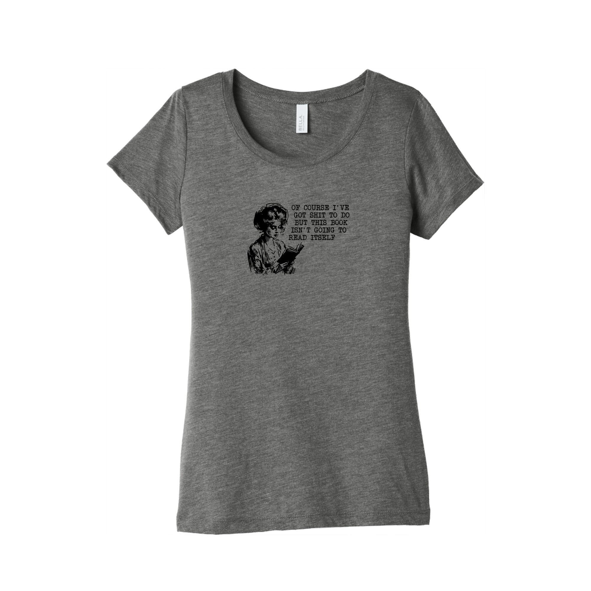 This Book Isnt Going To Read Itself Womens Triblend Tee