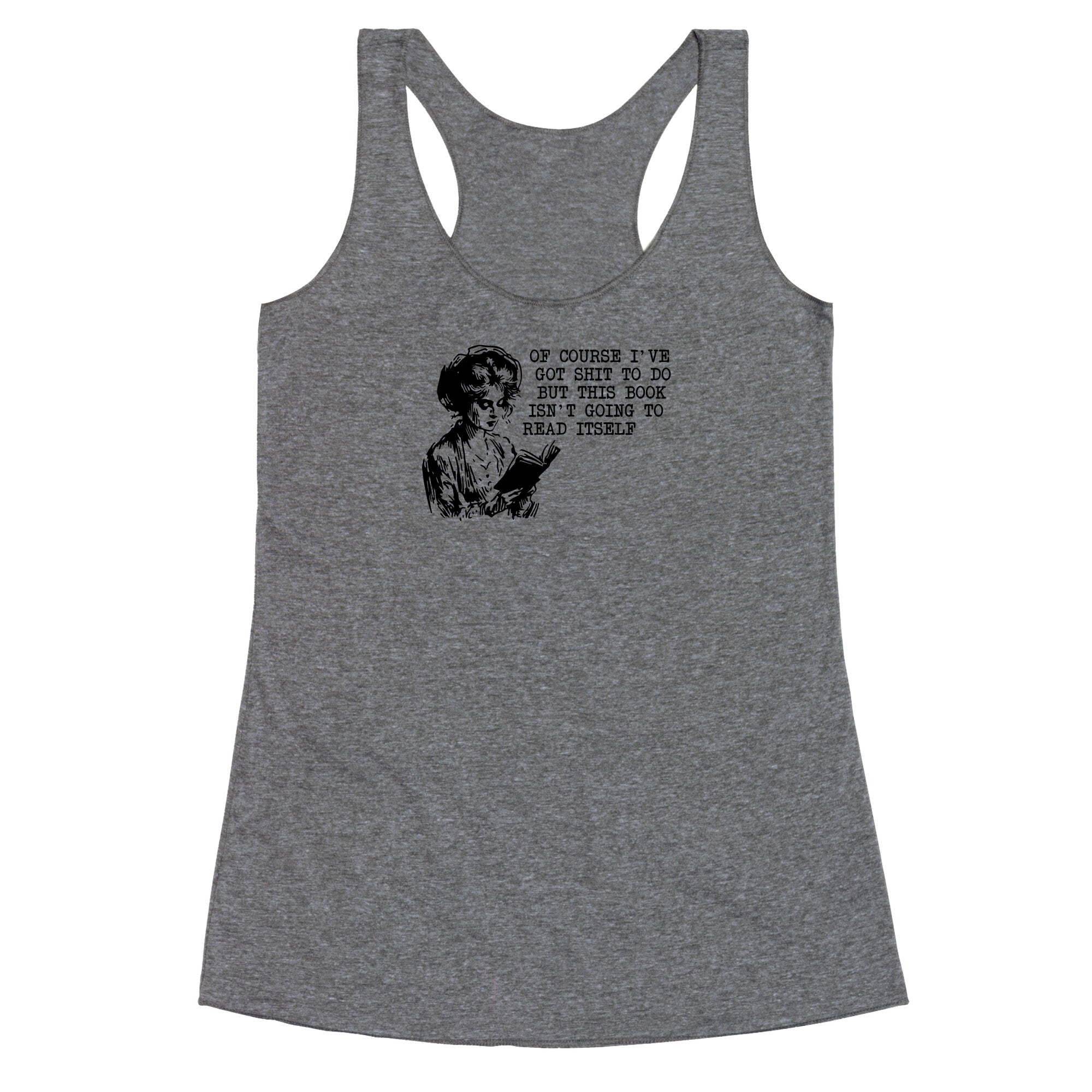 This Book Isnt Going To Read Itself Racerback Tank