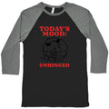 Todays Mood: Unhinged Baseball Tee