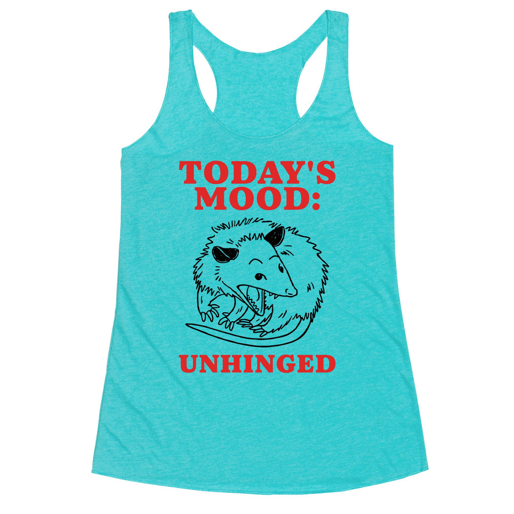 Todays Mood: Unhinged Racerback Tank