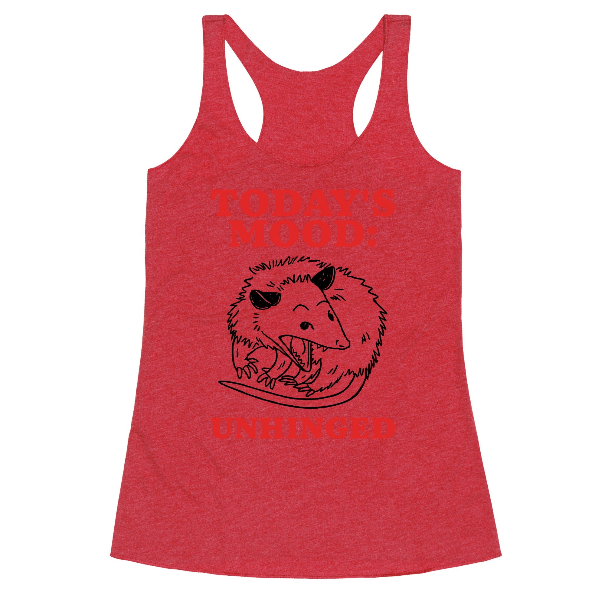 Todays Mood: Unhinged Racerback Tank