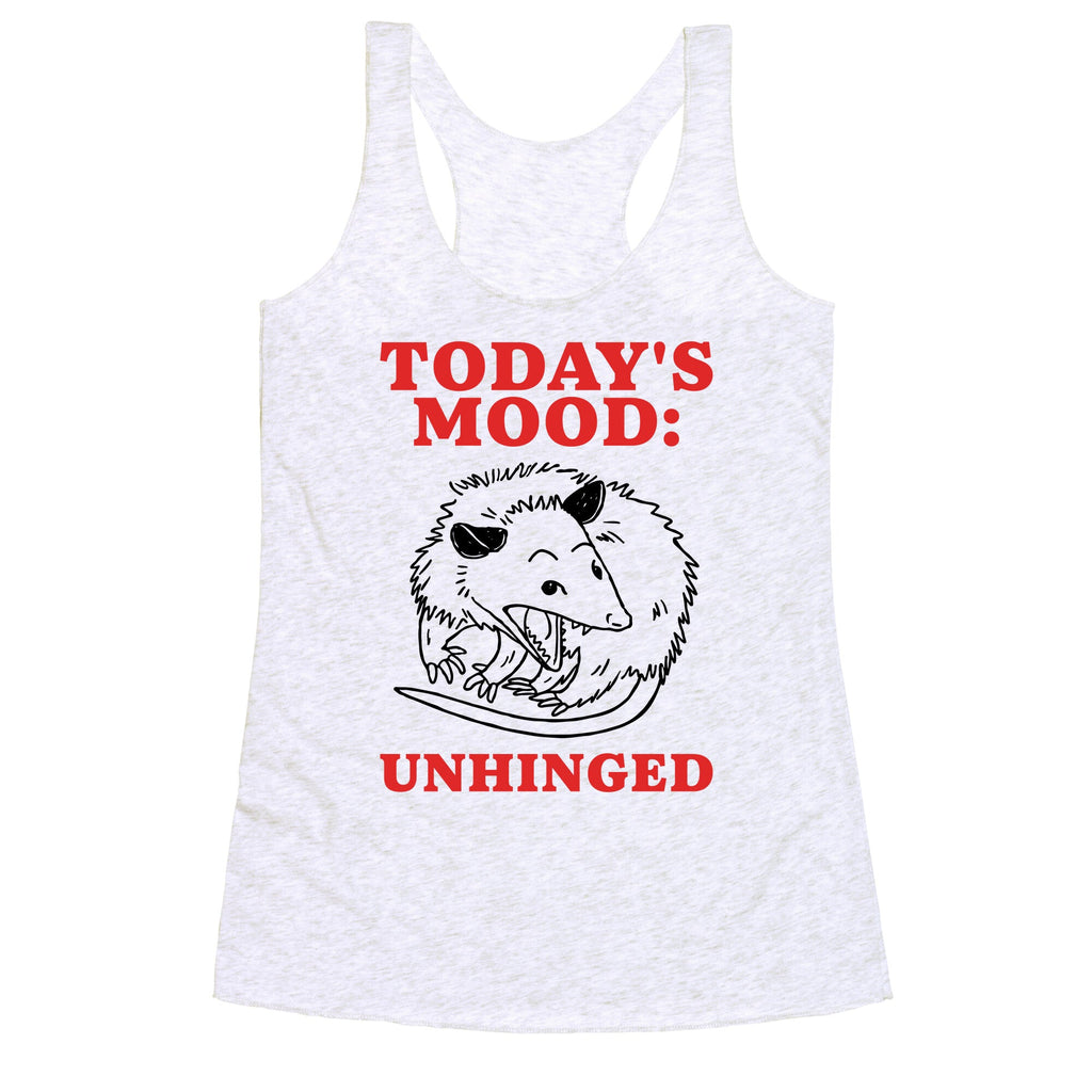 Todays Mood: Unhinged Racerback Tank
