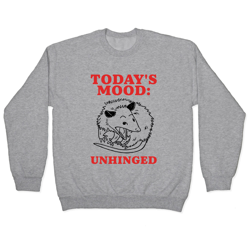 Todays Mood: Unhinged Crewneck Sweatshirt
