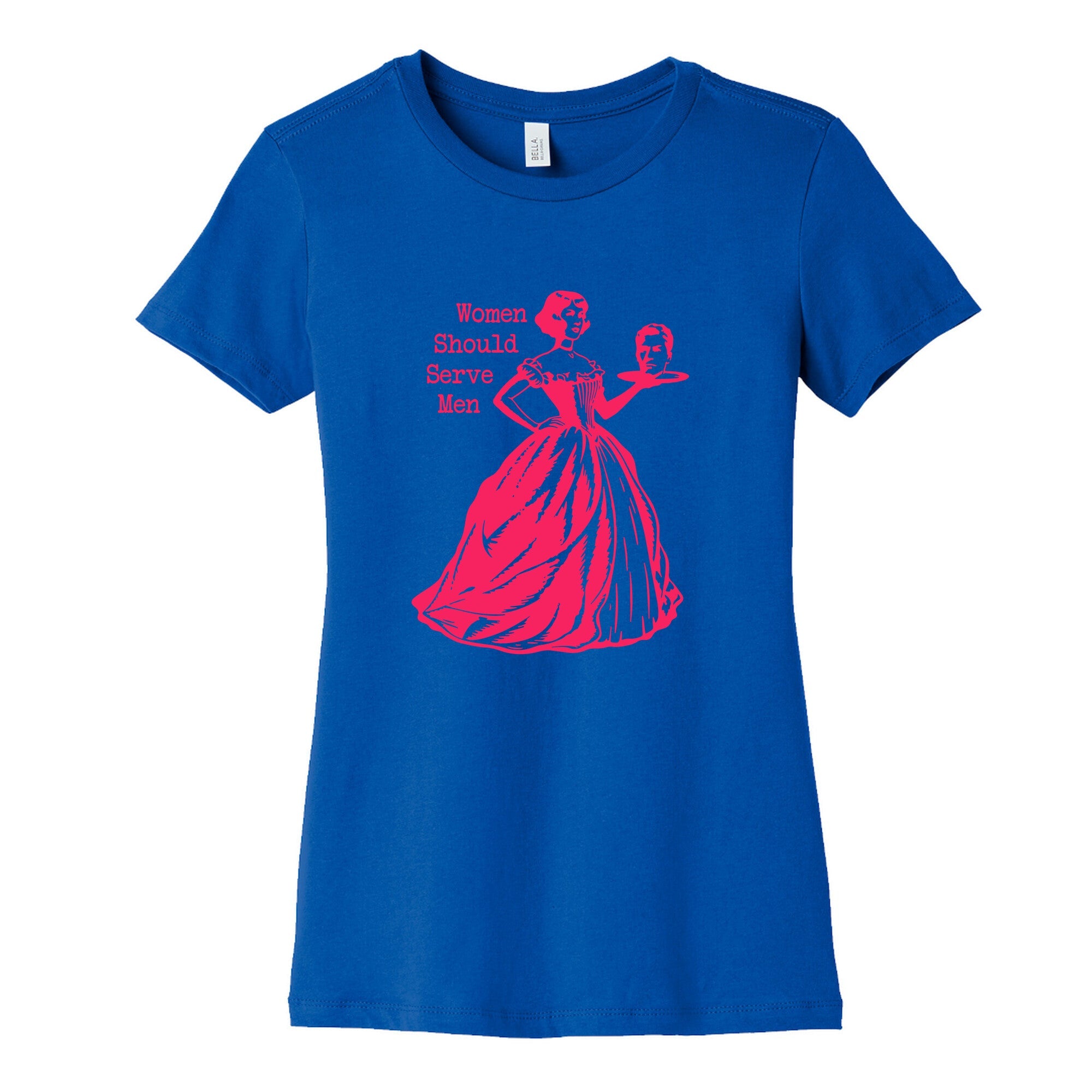 Women Should Serve Men Womens Cotton Tee