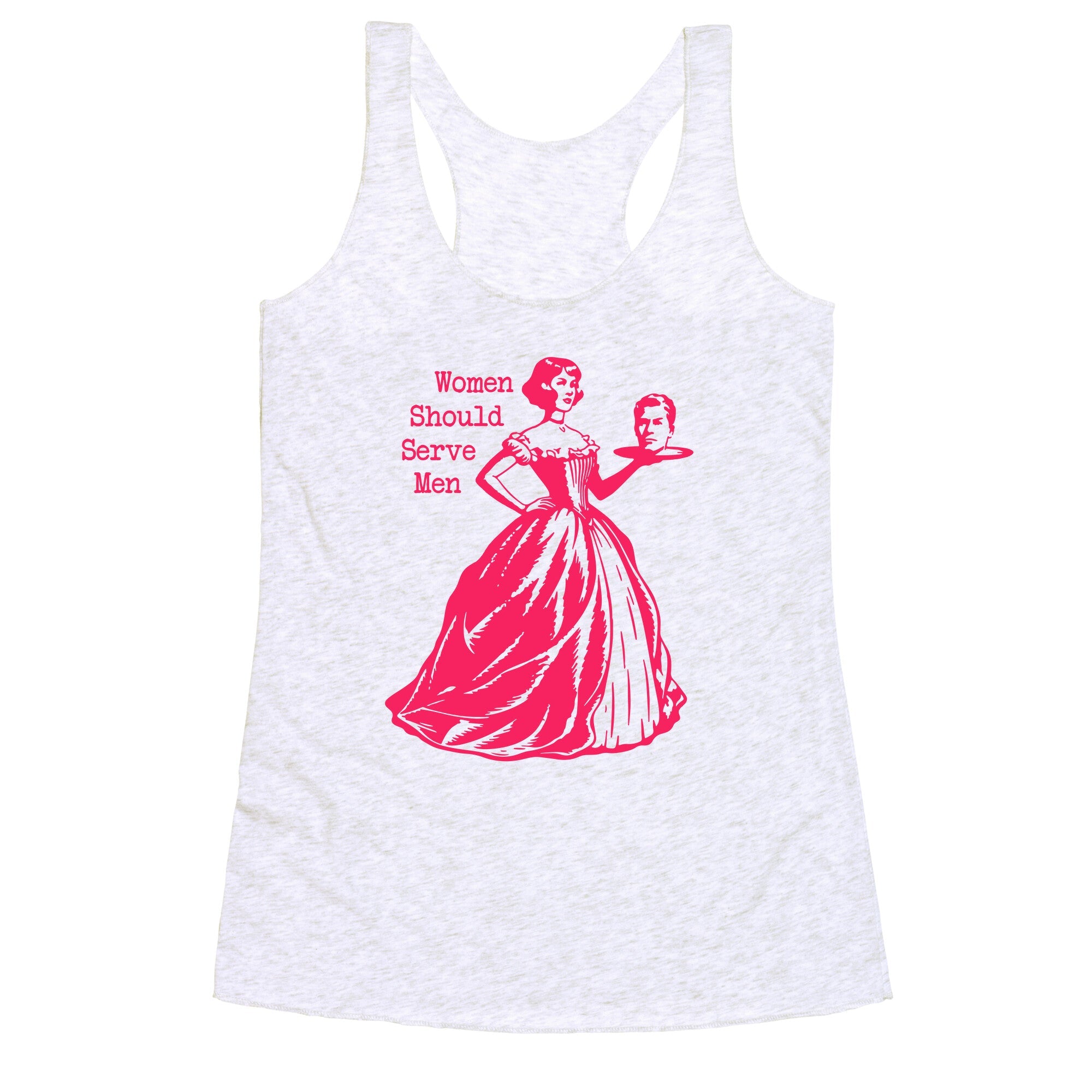 Women Should Serve Men Racerback Tank