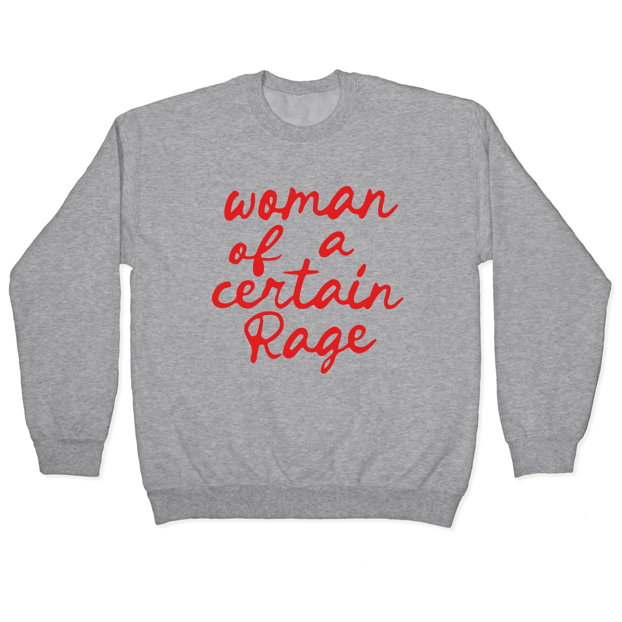 Woman Of A Certain Rage Crewneck Sweatshirt