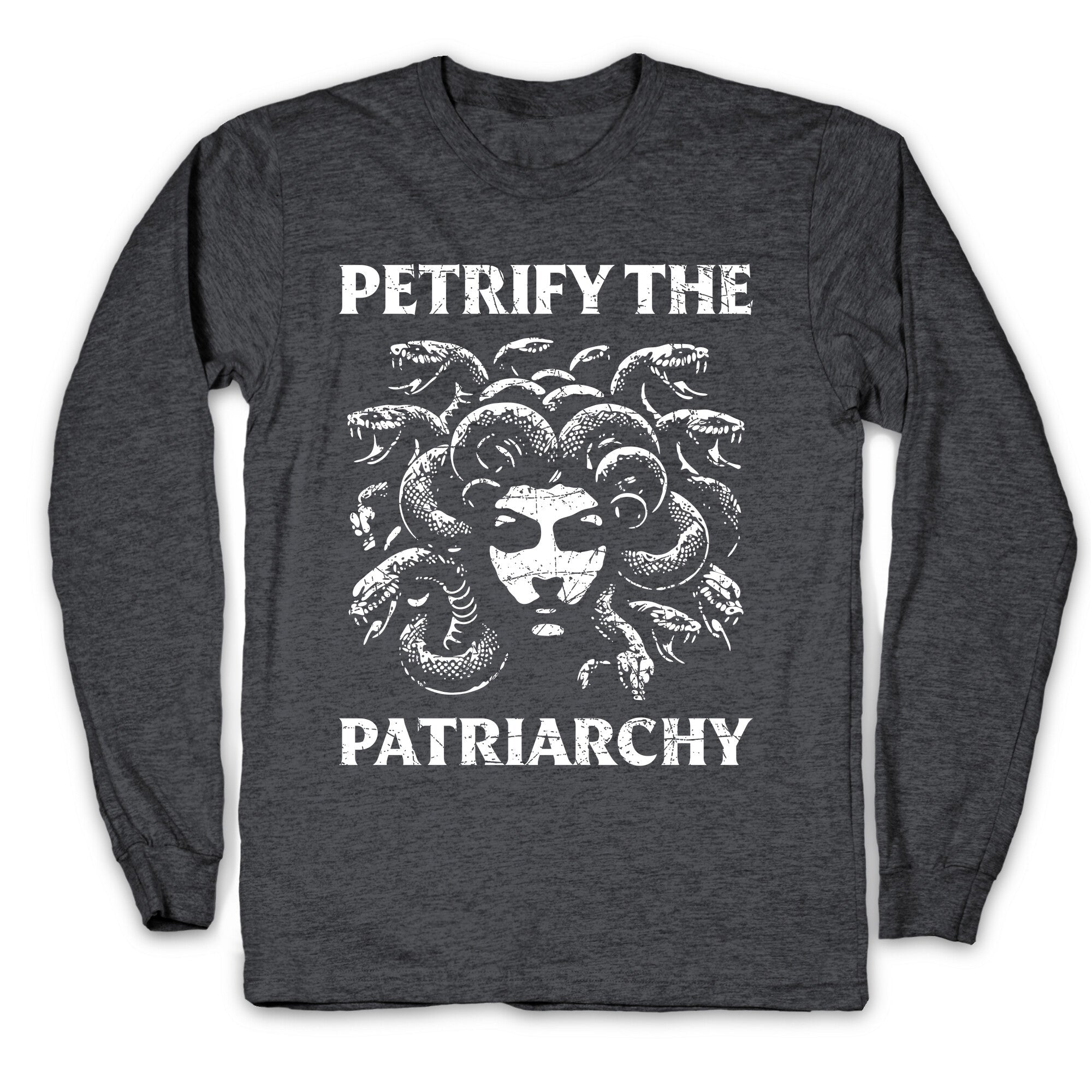 Petrify The Patriarchy Longsleeve Tee
