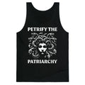 Petrify The Patriarchy Tank Top