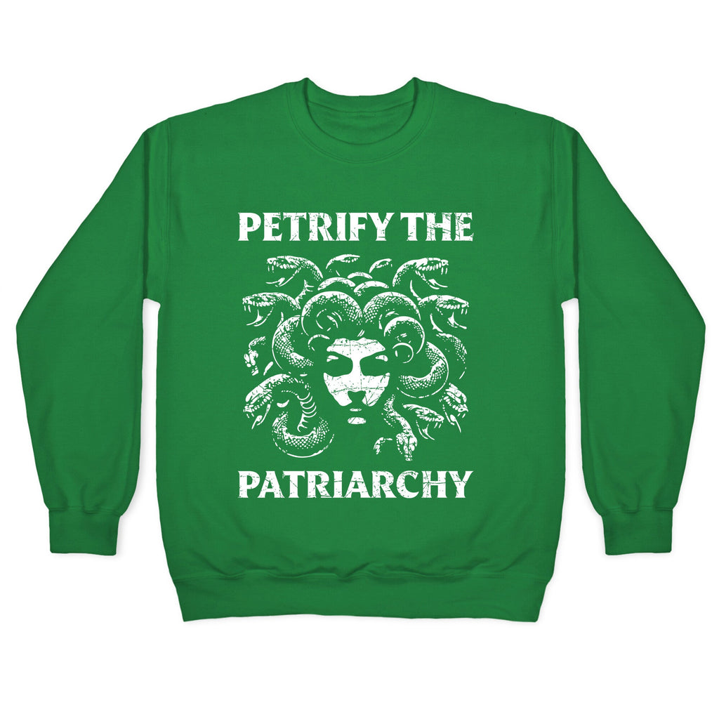 Petrify The Patriarchy Crewneck Sweatshirt