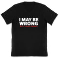 I May Be Wrong V-Neck