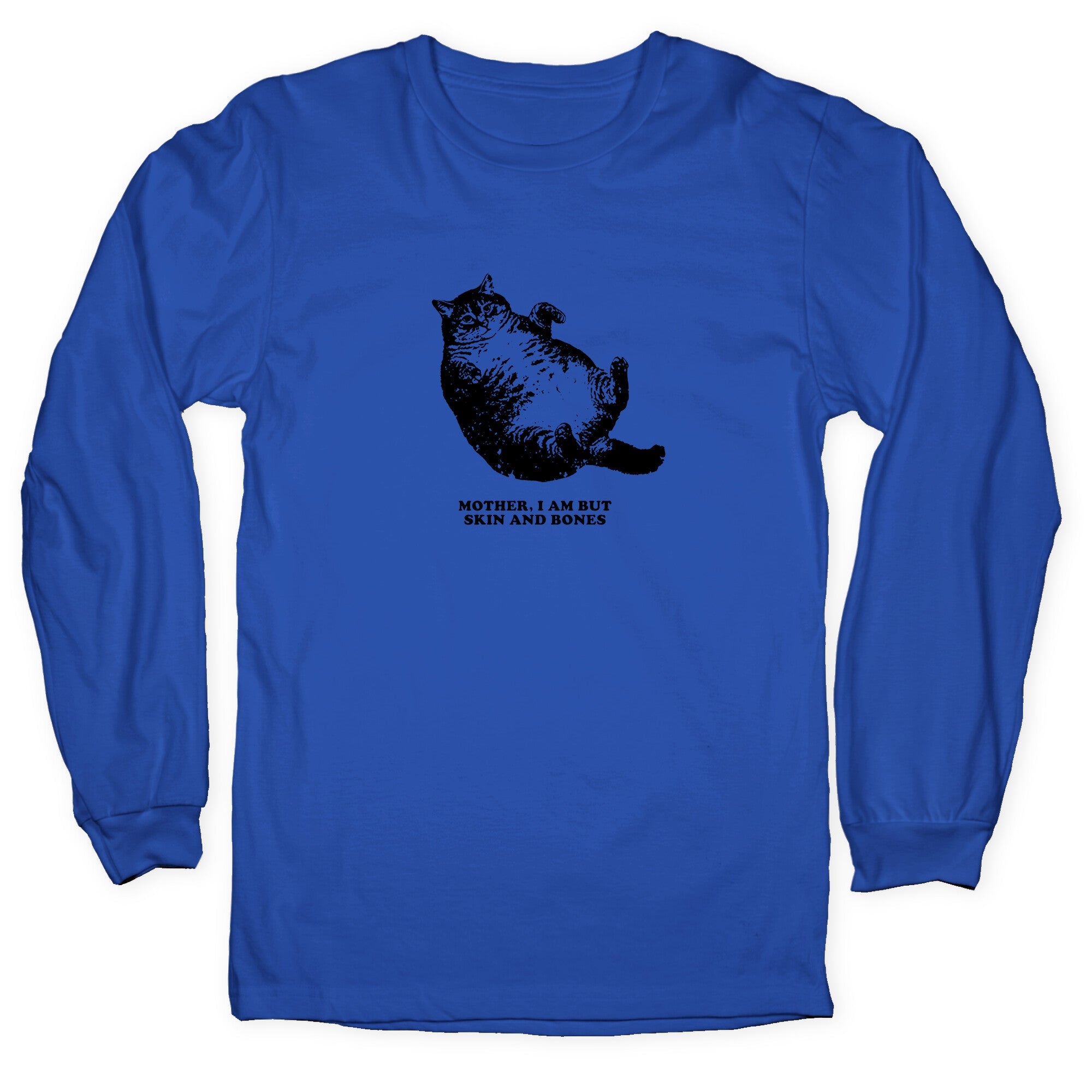 I Am But Skin And Bones Longsleeve Tee