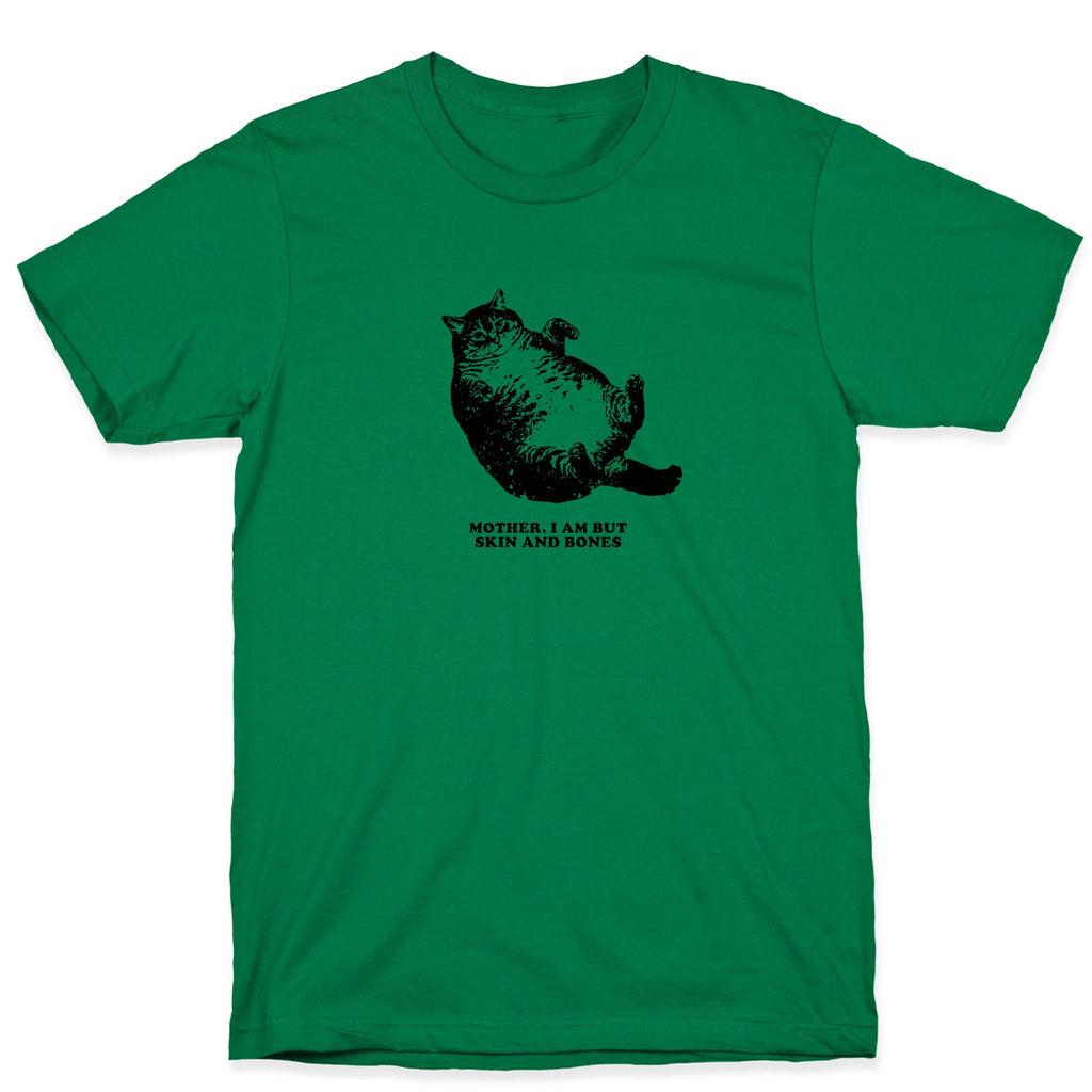 I Am But Skin And Bones T-Shirt