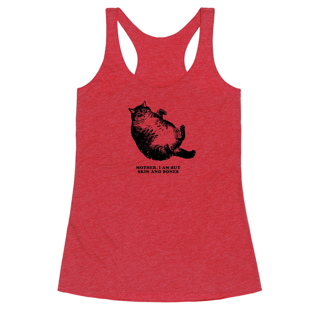 I Am But Skin And Bones Racerback Tank