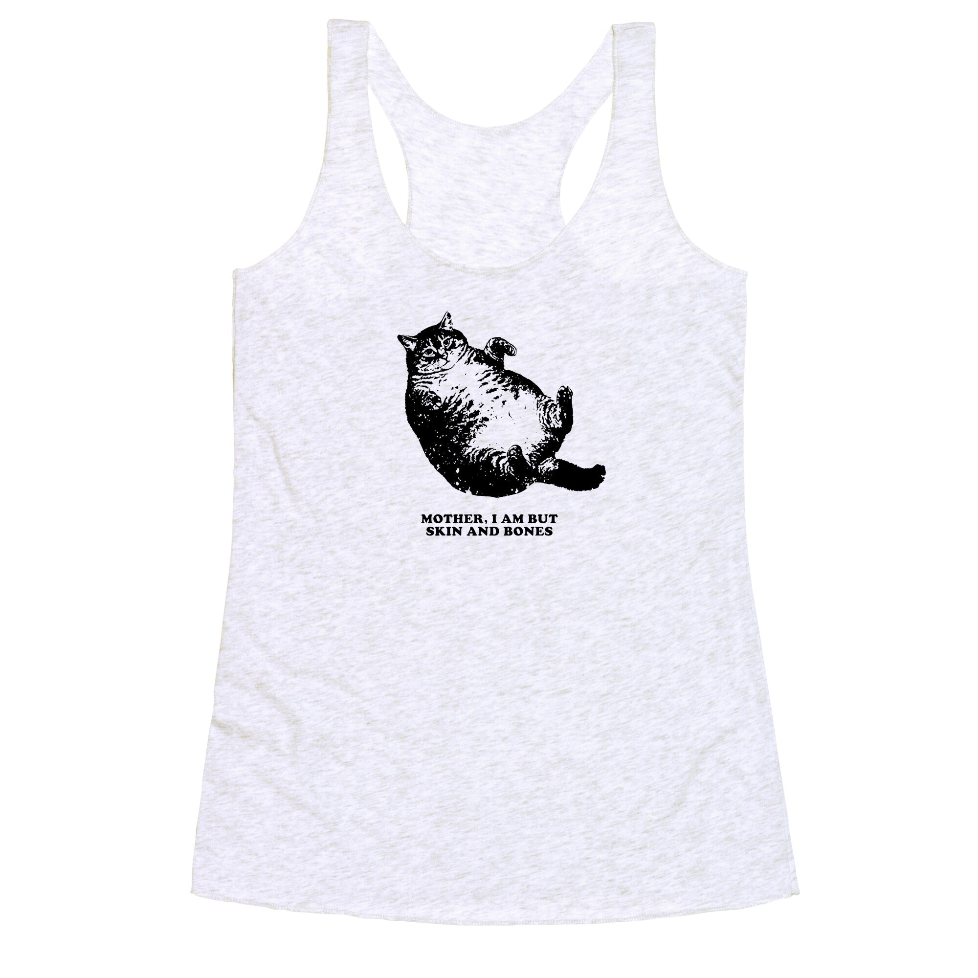 I Am But Skin And Bones Racerback Tank
