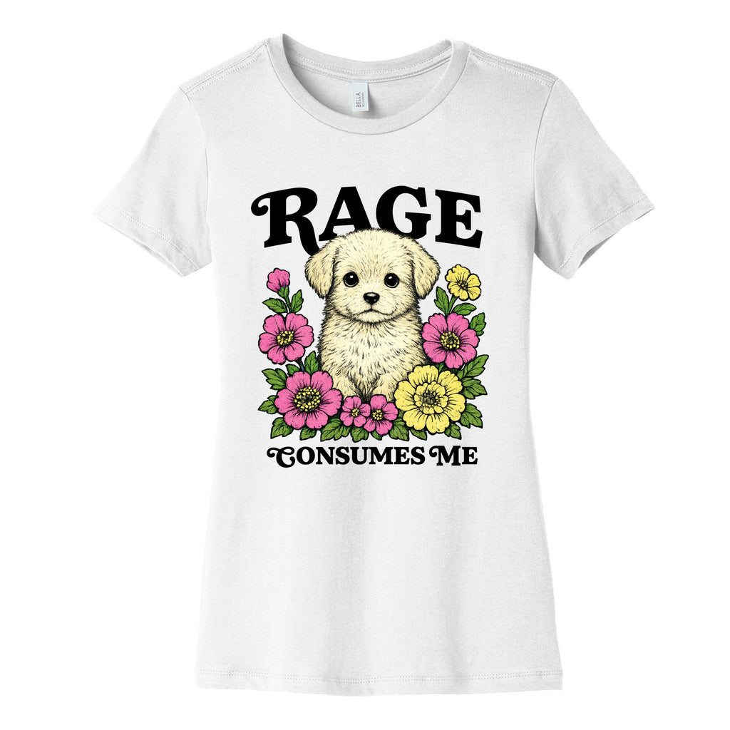 Rage Consumes Me Puppy Womens Cotton Tee