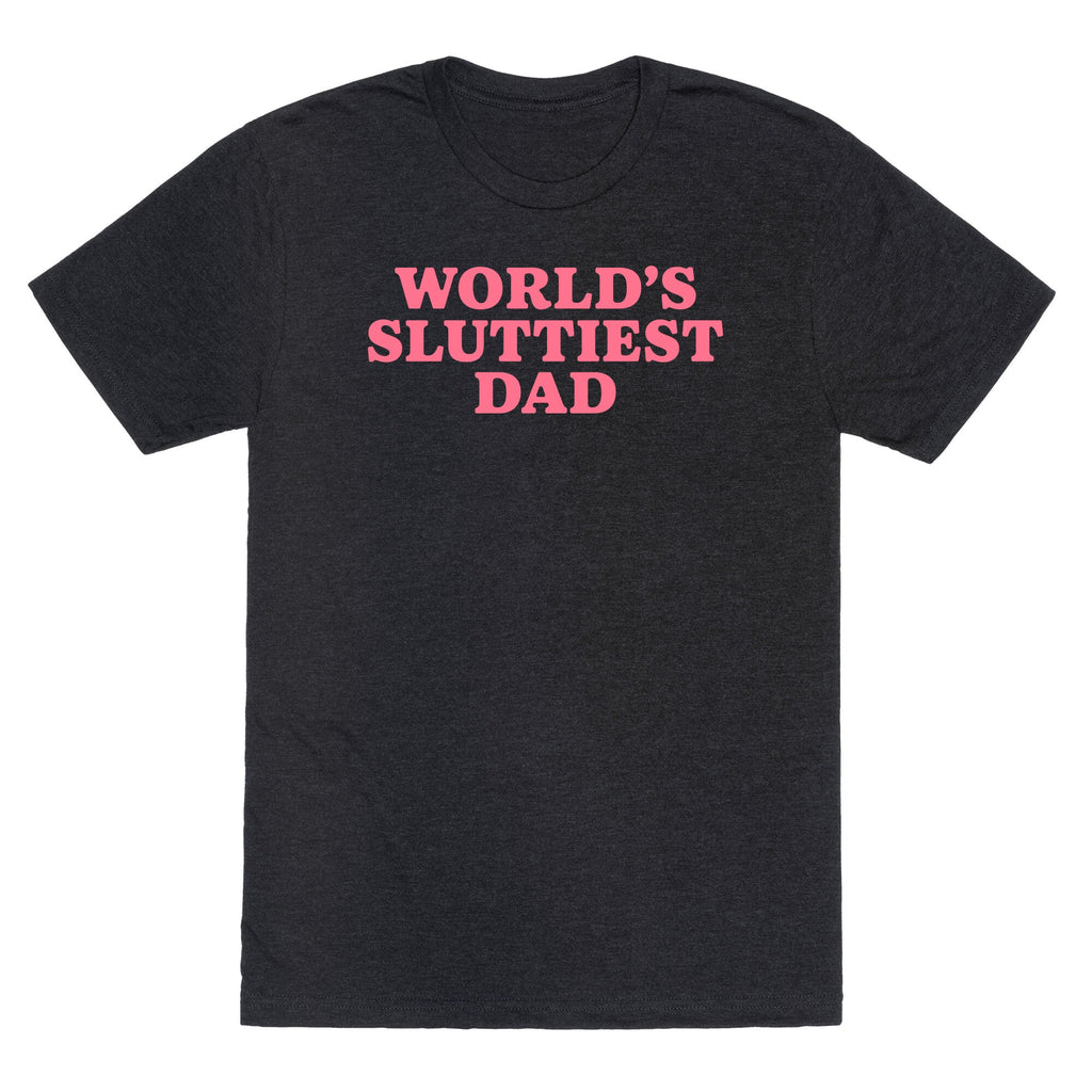 Worlds Sluttiest Dad Unisex Triblend Tee