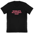 Worlds Sluttiest Dad V-Neck