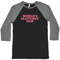 Worlds Sluttiest Dad Baseball Tee