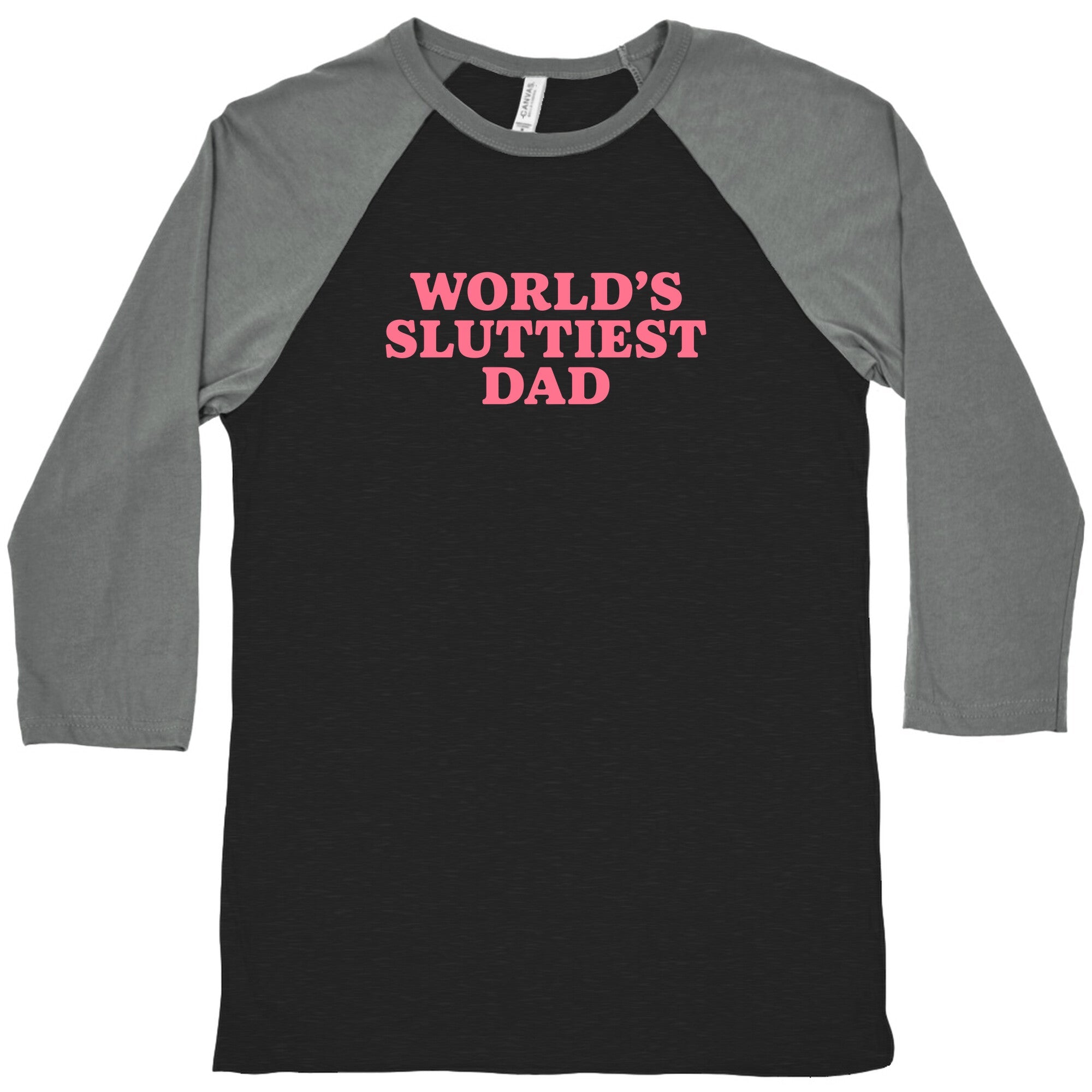 Worlds Sluttiest Dad Baseball Tee