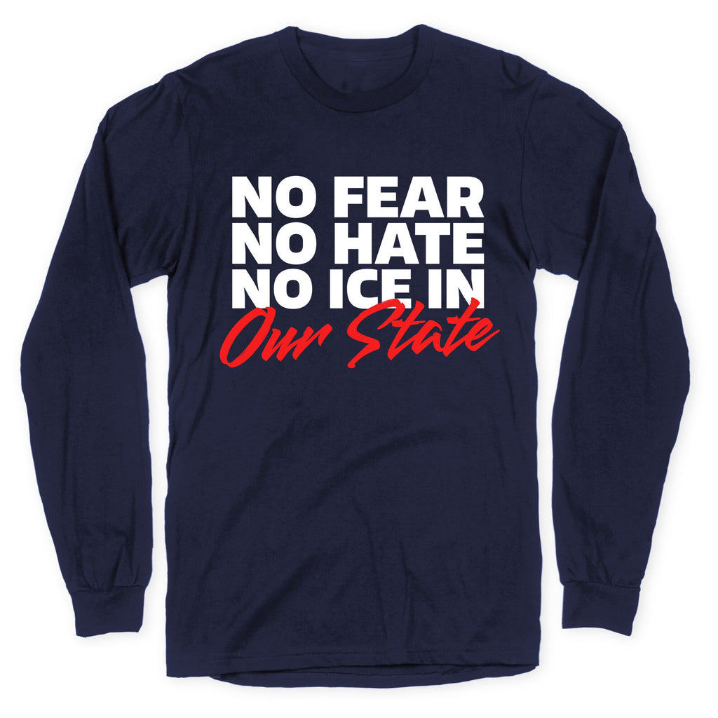 No ICE In Our State Longsleeve Tee