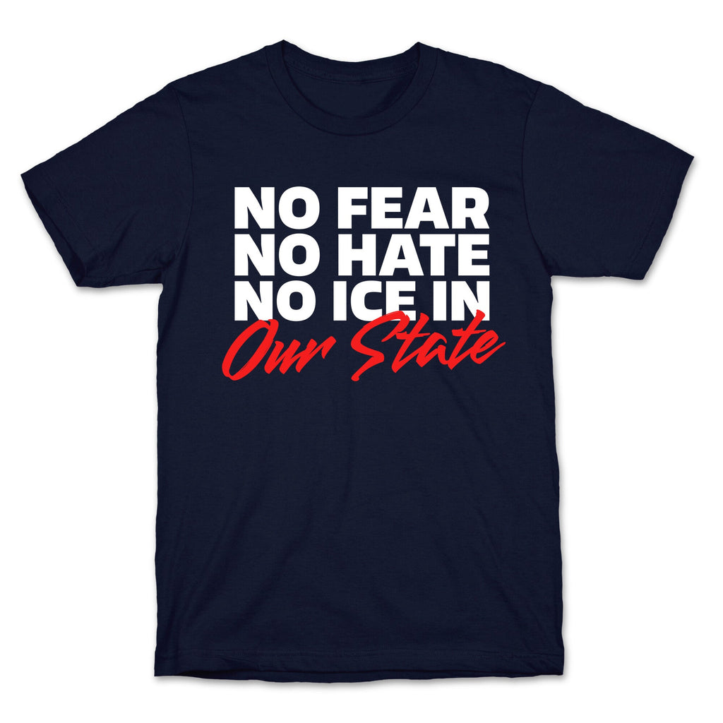 No ICE In Our State T-Shirt