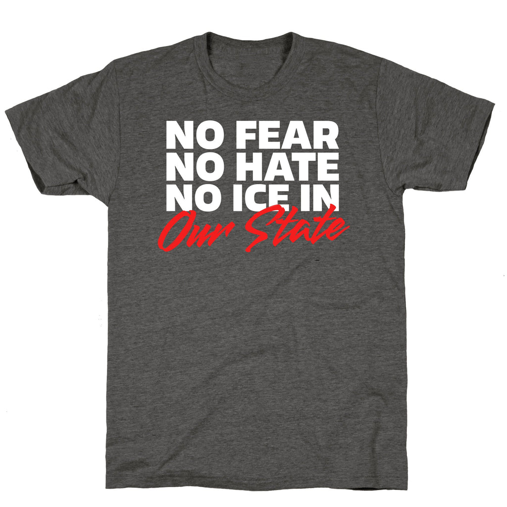 No ICE In Our State Unisex Triblend Tee