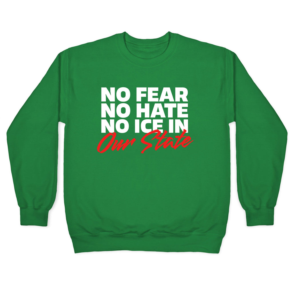 No ICE In Our State Crewneck Sweatshirt