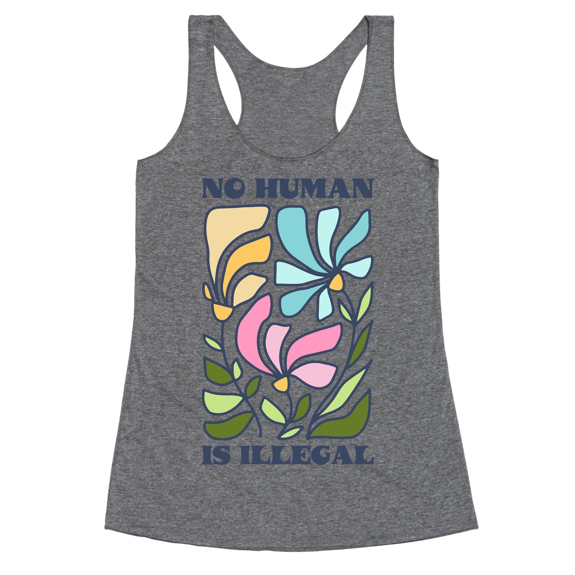 No Human Is Illegal Flowers Racerback Tank