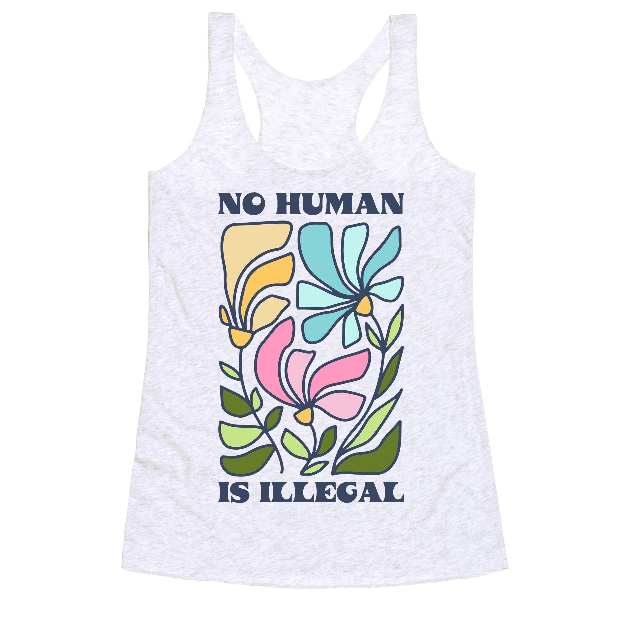 No Human Is Illegal Flowers Racerback Tank