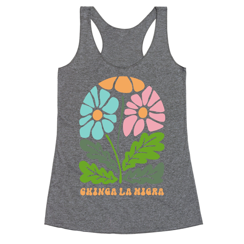 Chinga La Migra Flower Racerback Tank