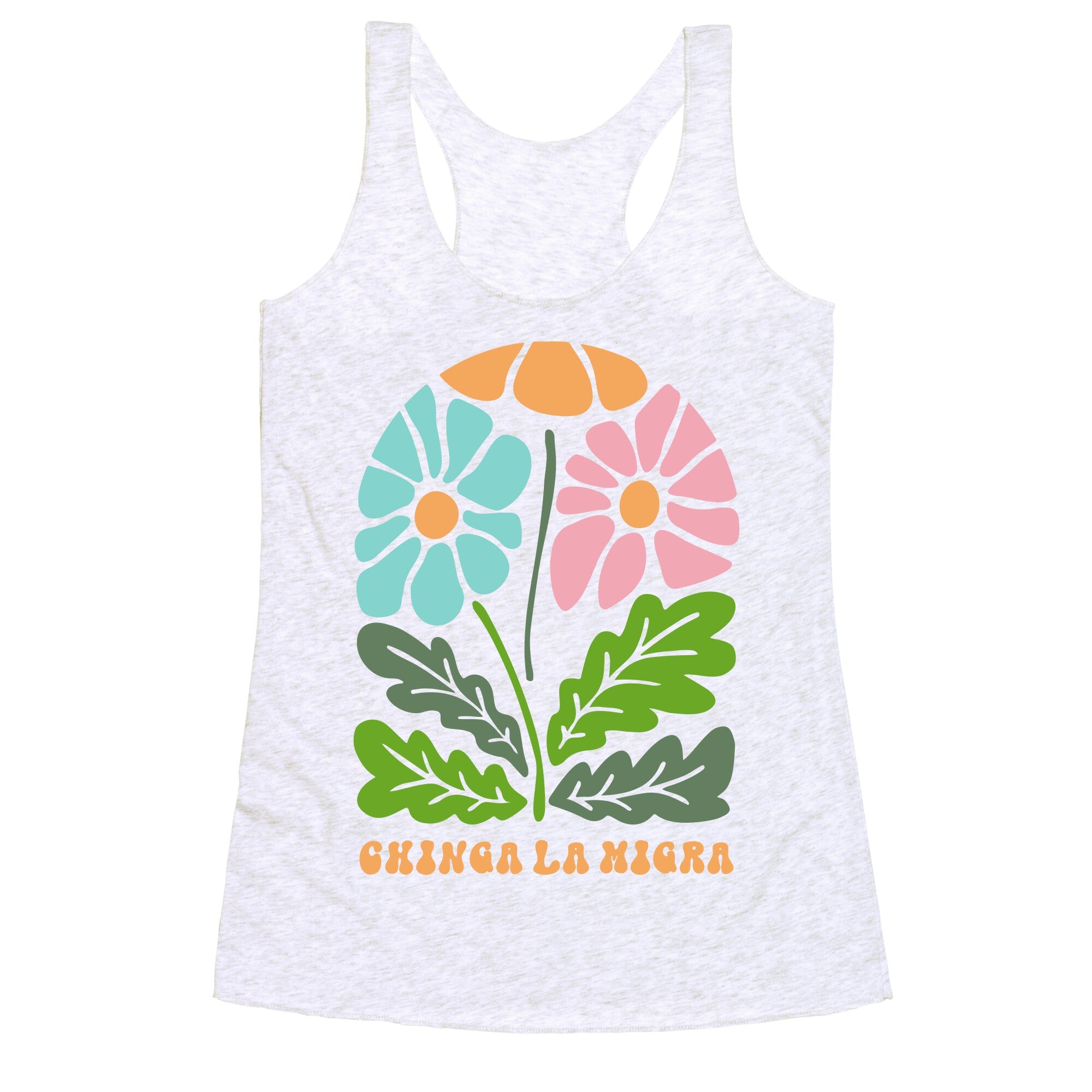 Chinga La Migra Flower Racerback Tank