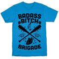 Badass Bitch Brigade T-Shirt
