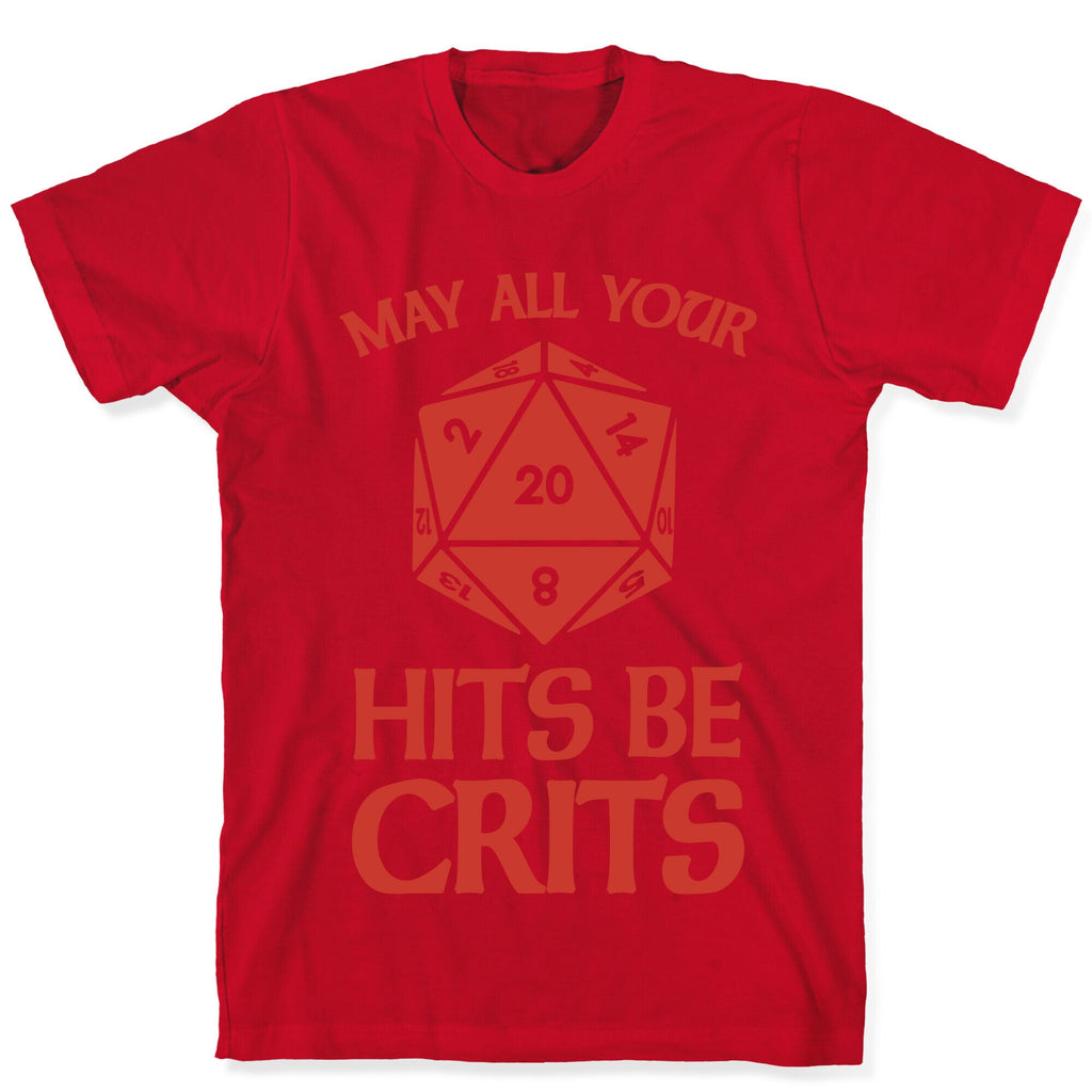 May All Your Hits Be Crits T-Shirt
