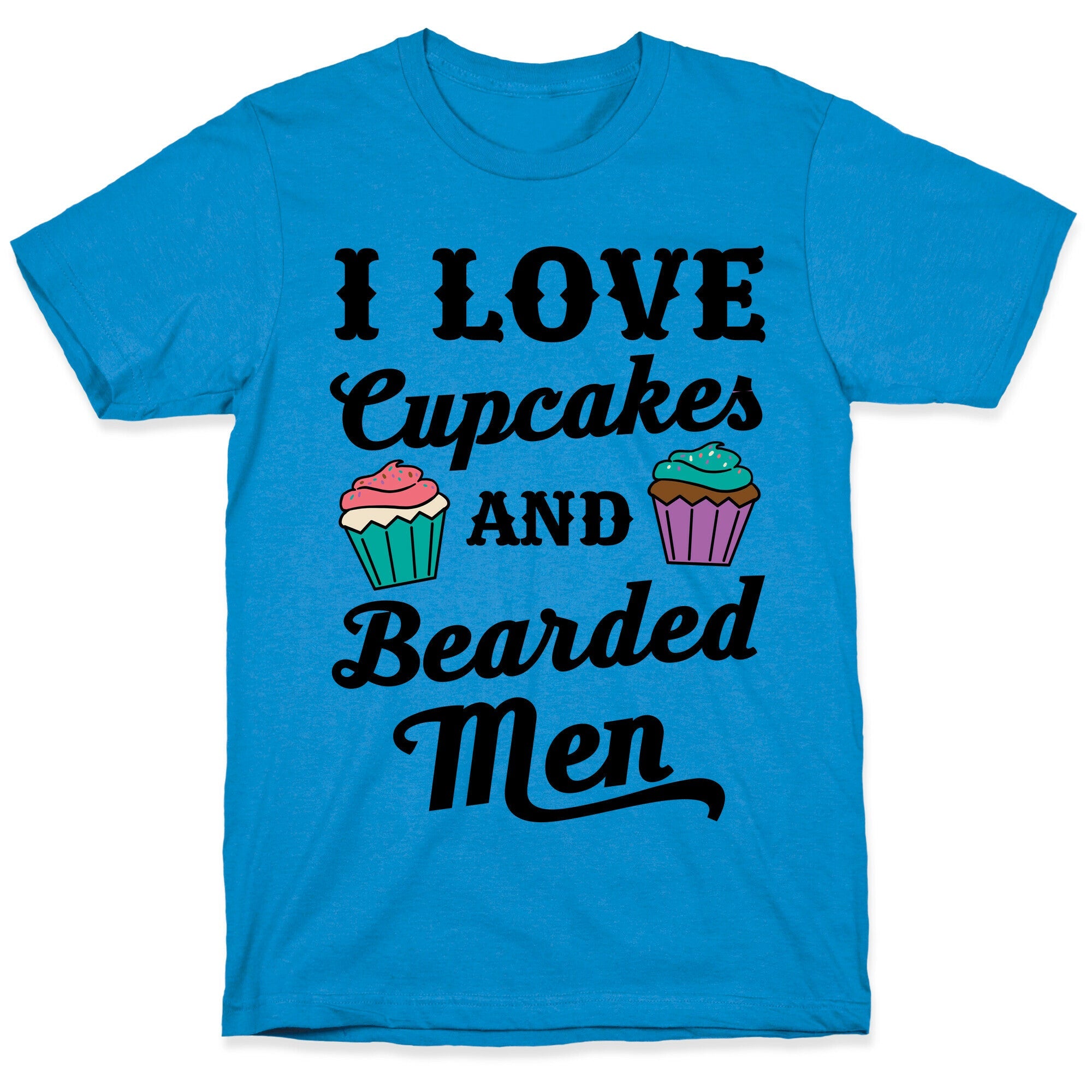 I Love Cupcakes and Bearded Men T-Shirt