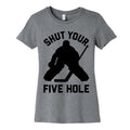 Shut Your Five Hole Womens Cotton Tee