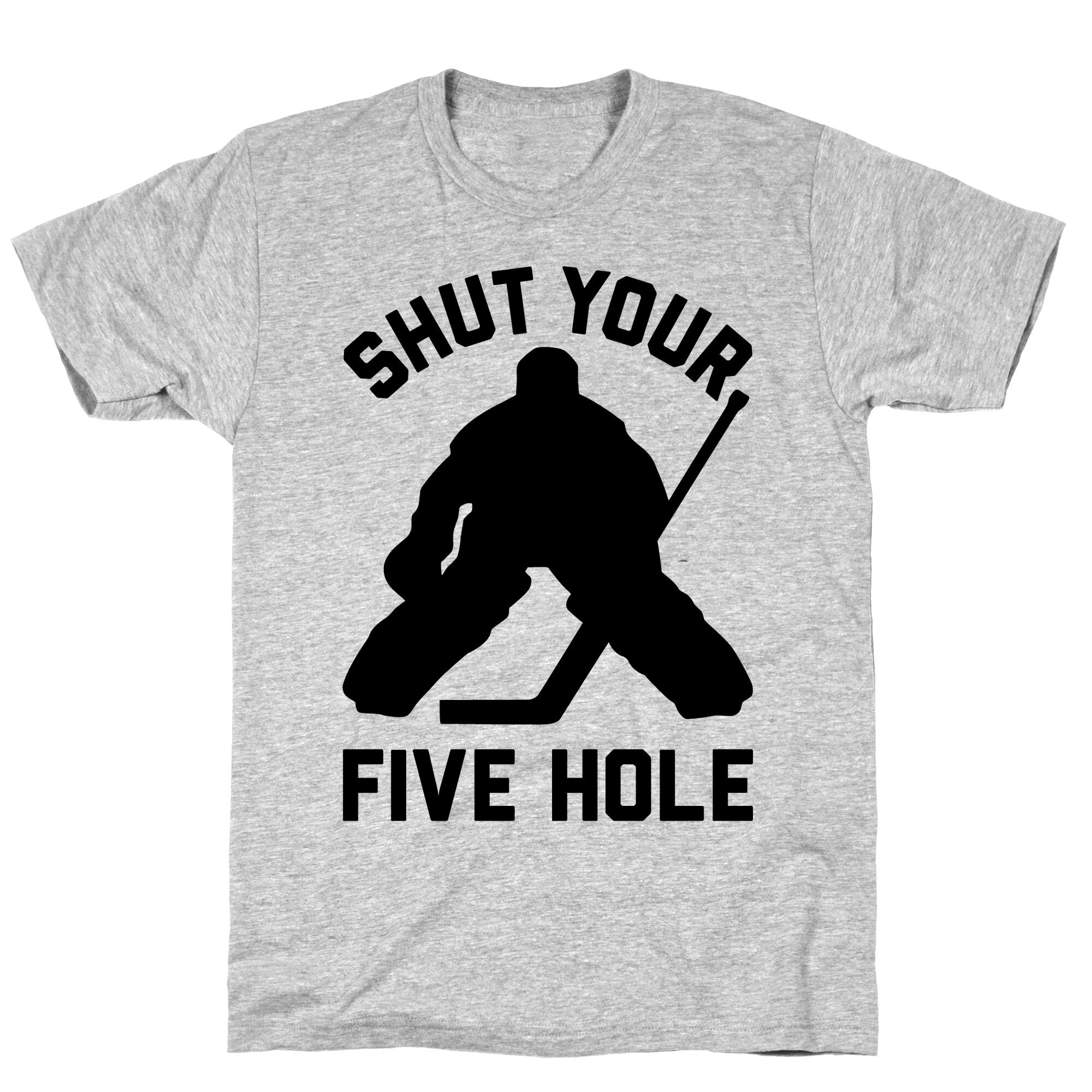 Shut Your Five Hole T-Shirt