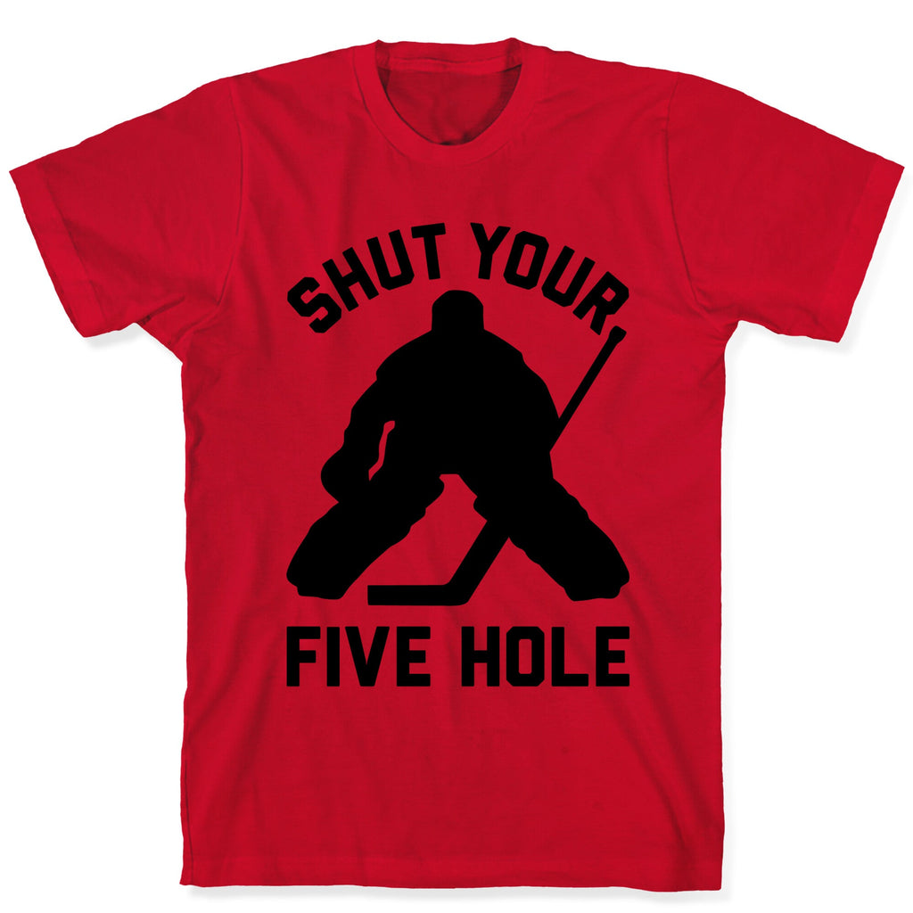 Shut Your Five Hole T-Shirt