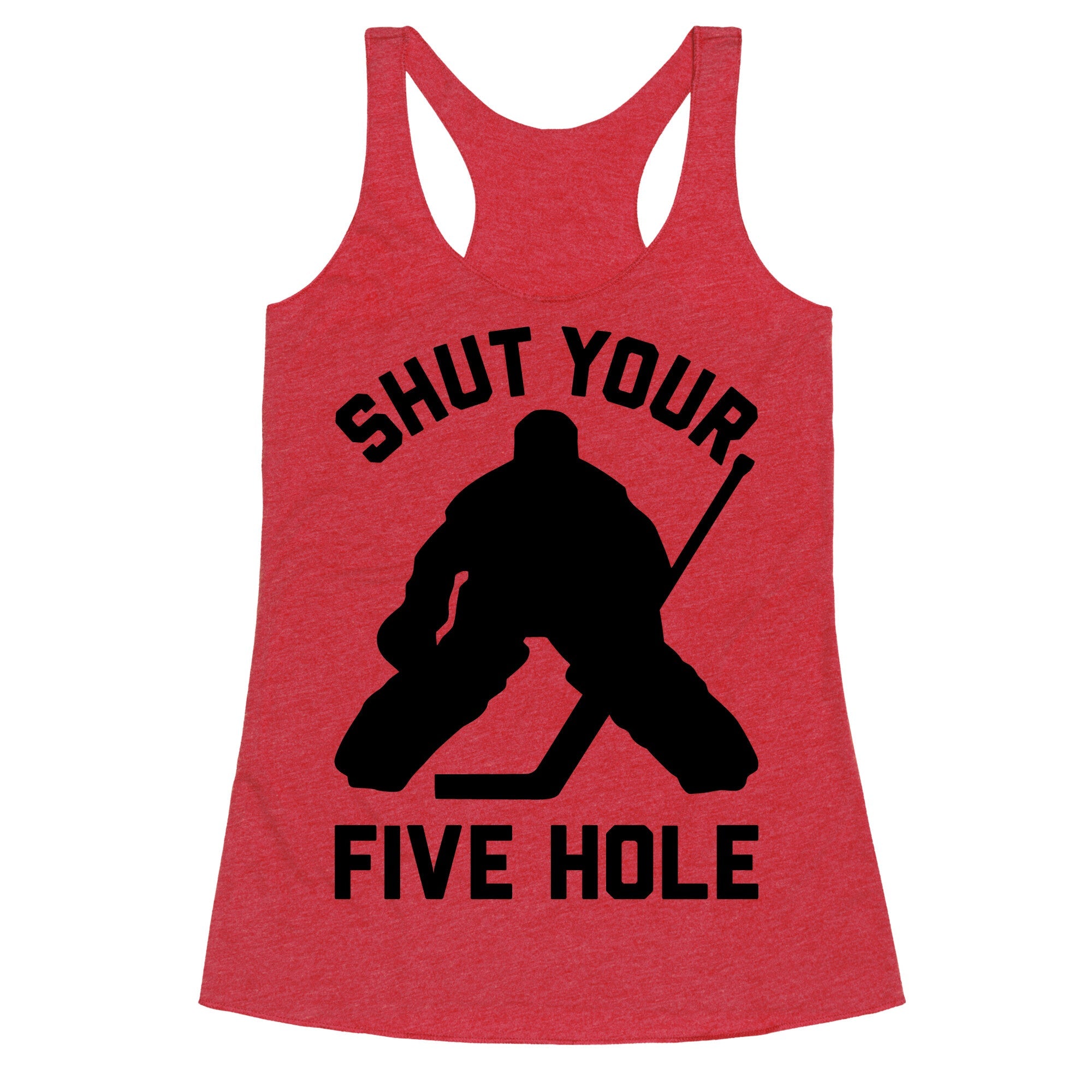 Shut Your Five Hole Racerback Tank
