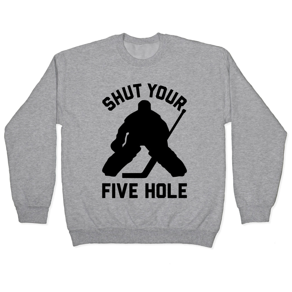 Shut Your Five Hole Crewneck Sweatshirt