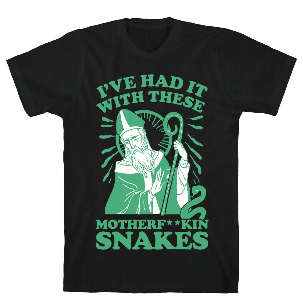 I've Had It With These Motherf**kin Snakes T-Shirt