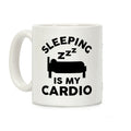 Sleeping Is My Cardio Coffee Mug
