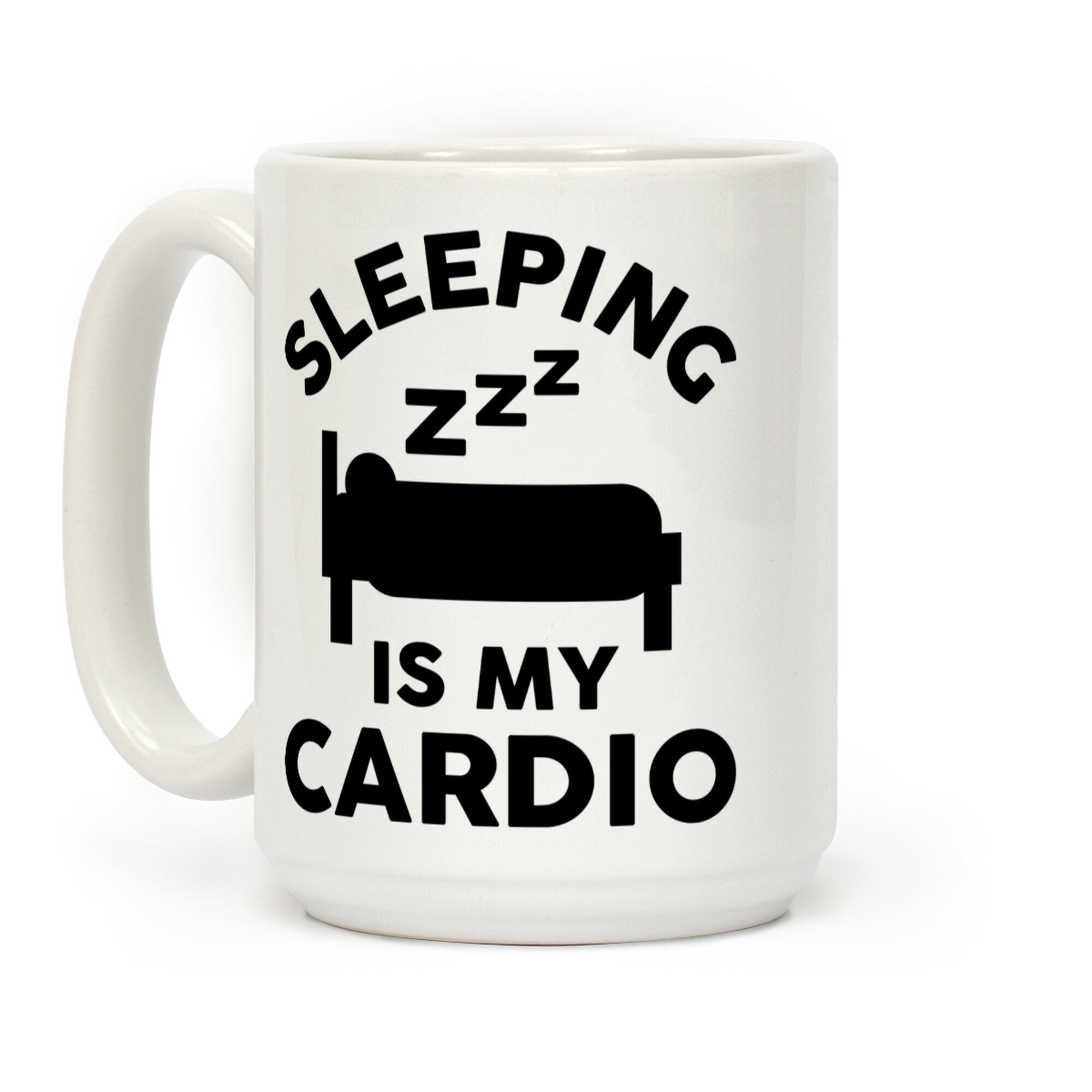 Sleeping Is My Cardio Coffee Mug