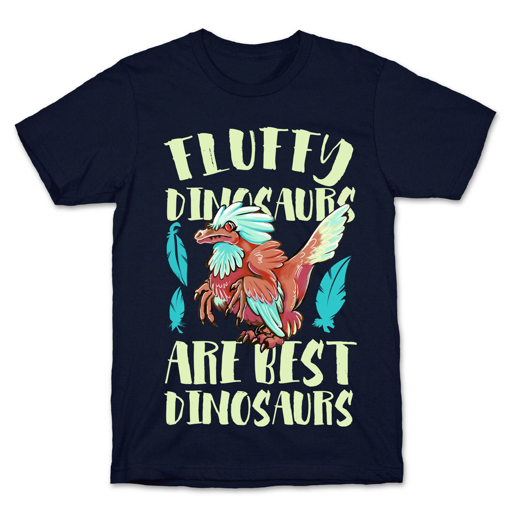 Fluffy Dinosaurs are Best Dinosaurs T-Shirt