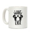 Whatever Coffee Mug