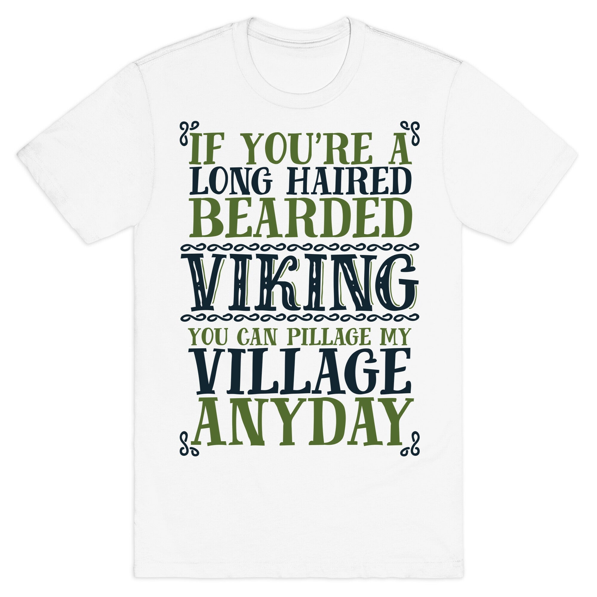 You Can Pillage My Village Any Day T-Shirt